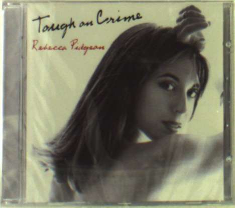Rebecca Pidgeon (geb. 1965): Tough On Crime, CD