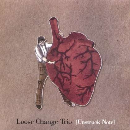 Loose Change Trio: Unstruck Note, CD