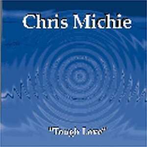 Chris Michie: Tough Love, CD