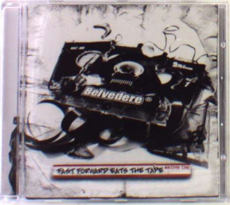Belvedere: Fast Forward Eats The Tape, CD