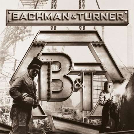 Bachman &amp; Turner (ex-Bachman-Turner Overdrive): Bachman &amp; Turner, CD