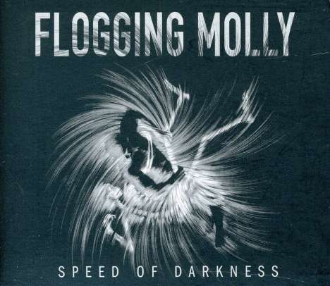 Flogging Molly: Speed Of Darkness, 2 CDs