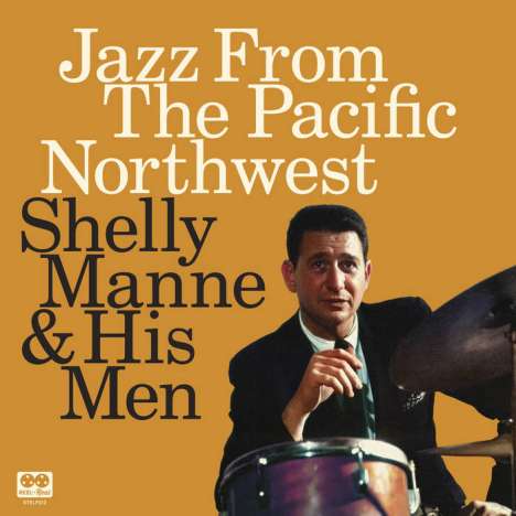 Shelly Manne (1920-1984): Jazz From The Pacific Northwest, 2 CDs