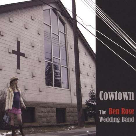 Ben Wedding Band Rose: Cowtown, CD