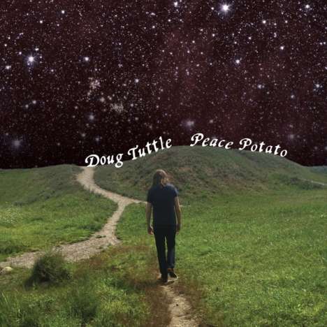 Doug Tuttle: Peace Potato, CD