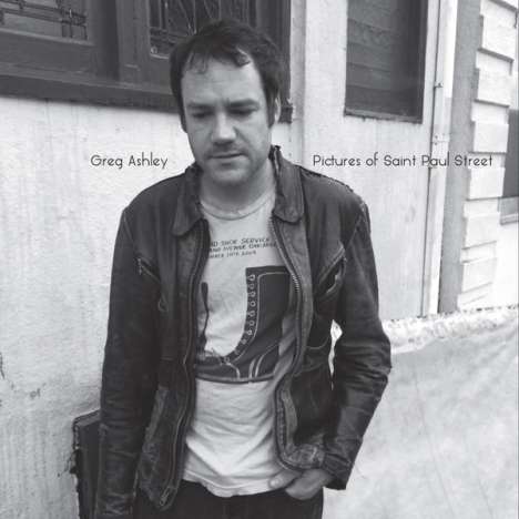 Greg Ashley: Pictures Of Saint Paul Street (Clear Vinyl), LP