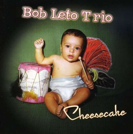 Bob Leto: Cheesecake, CD