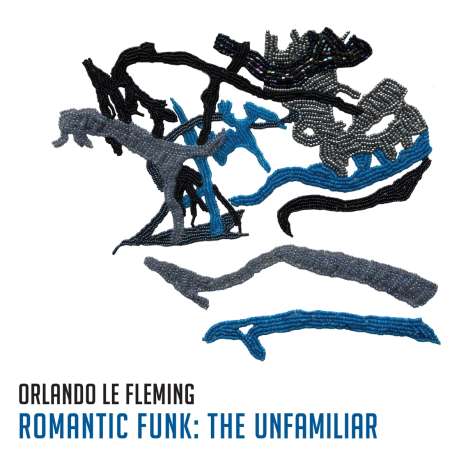 Orlando Le Fleming: Romantic Funk: The Unfamiliar (180g), LP