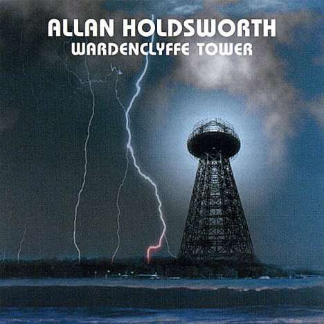 Allan Holdsworth (1946-2017): Wardenclyffe Tower, CD