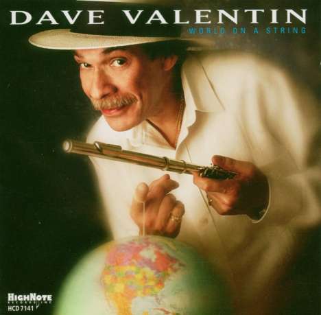 Dave Valentin (1952-2017): World On A String, CD