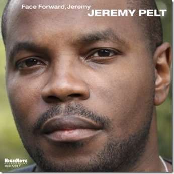 Jeremy Pelt (geb. 1976): Face Forward Jeremy, CD