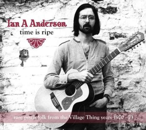 Ian Anderson: Time Is Ripe: Rare Psych..., CD