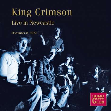 King Crimson: Live In Newcastle December 8, 1972, CD