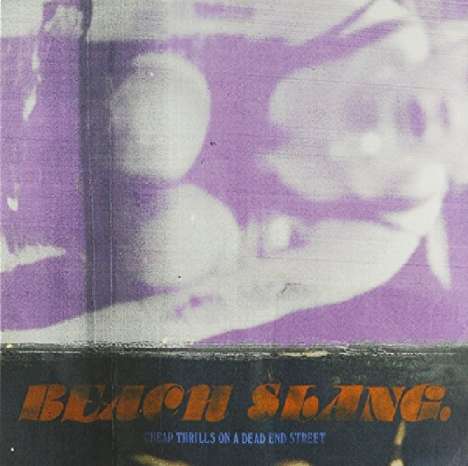 Beach Slang: 7-Cheap Thrills On A Dead End Street, Single 7"