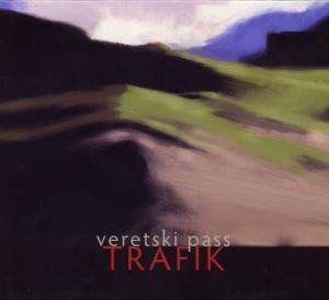 Veretski Pass: Trafik, CD
