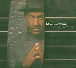 Marcus Miller (geb. 1959): Silver Rain, CD