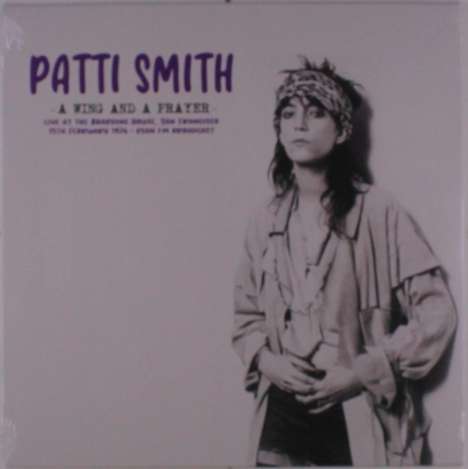 Patti Smith: Wing &amp; A Prayer: Live At The Boarding House, LP
