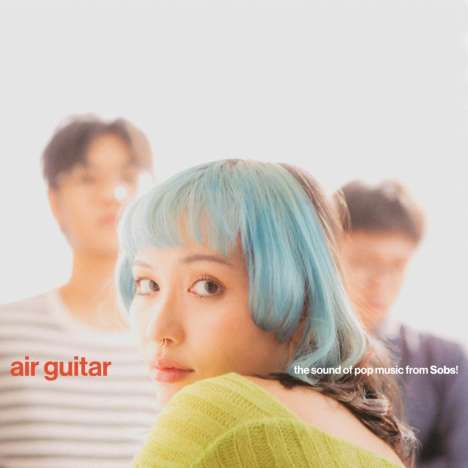Sobs: Air Guitar (Ultra Clear  Vinyl), LP