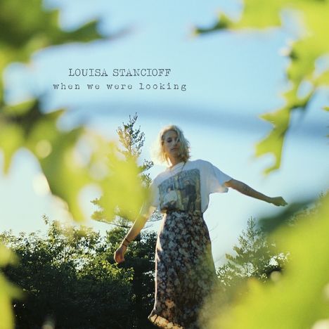 Louisa Stancioff: When We Were Looking, CD