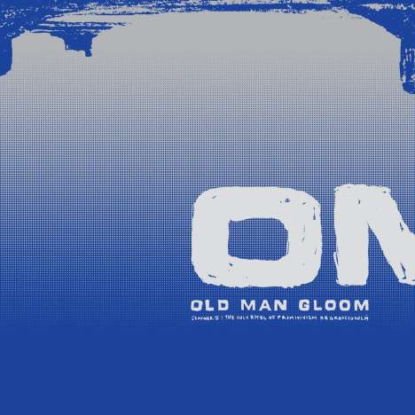 Old Man Gloom: Seminar II: The Holy Rites Of Primitivism Regressionism, 2 LPs