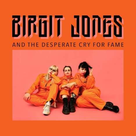 Birgit Jones: Birgit Jones And The Desperate Cry For Fame, LP