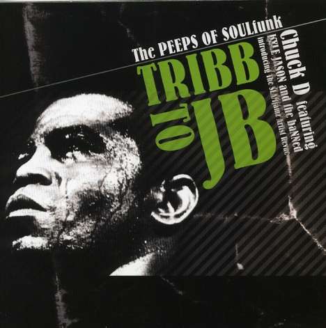 Chuck D: Tribb To JB: The Peeps, 1 CD und 1 DVD