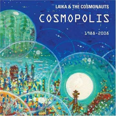 Laika &amp; The Cosmonauts: Cosmopolis (Dig), CD