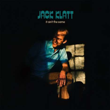 Jack Klatt: It Ain't The Same, LP