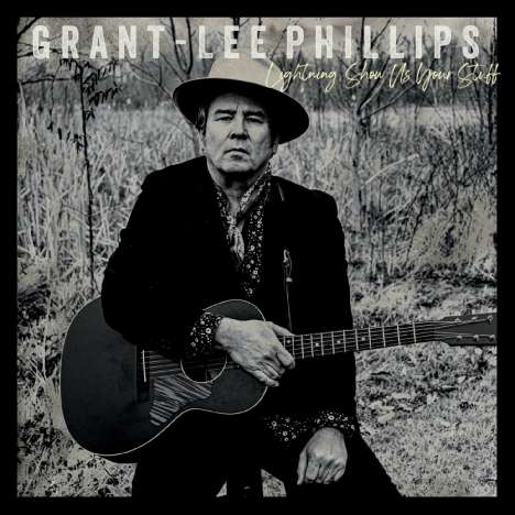 Grant-Lee Phillips: Lightning, Show Us Your Stuff, LP
