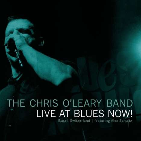 Chris O'Leary: Live At Blues Now!, CD