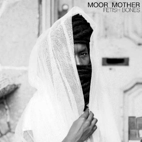 Moor Mother: Fetish Bones, LP