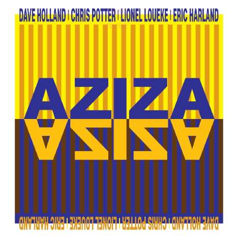 Aziza (Dave Holland, Chris Potter, Lionel Loueke &amp; Eric Harland): Aziza, CD