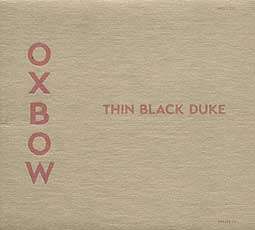 Oxbow: The Thin Black Duke, CD