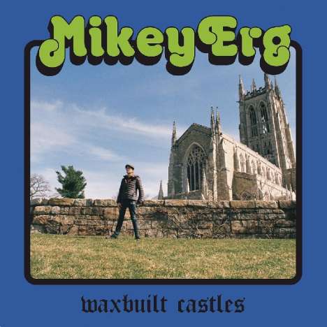 Mikey Erg: Waxbuilt Castles, LP