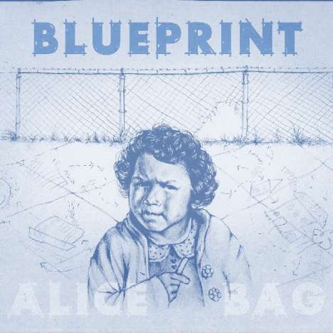 Alice Bag: Blueprint, CD