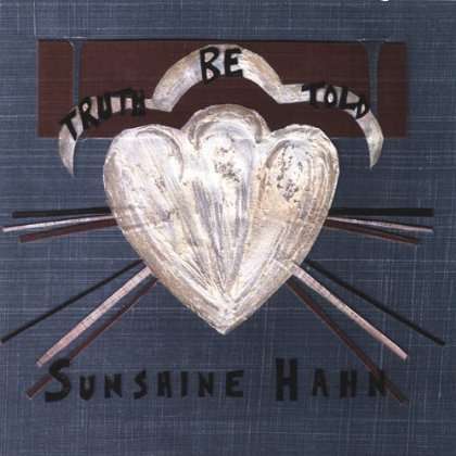 Sunshine Hahn: Truth Be Told, CD