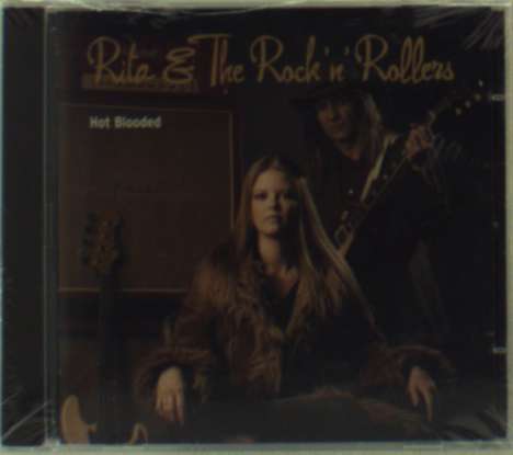 Rita &amp; The Rock'N'Rollers: Hot Blooded, CD
