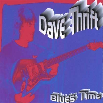 Dave Thrift: Blues Time, CD