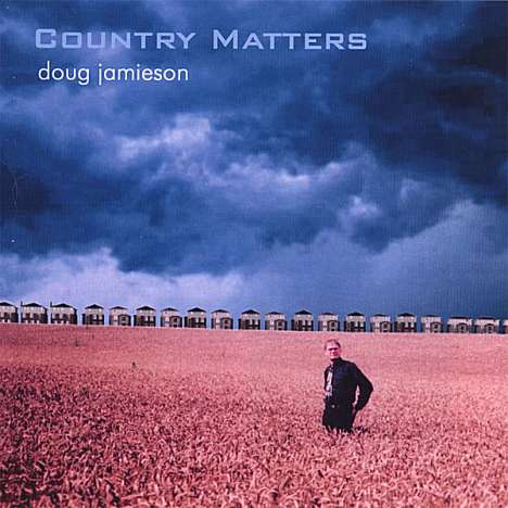 Doug Jamieson: Country Matters, CD