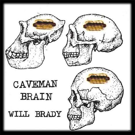 Will Brady: Caveman Brain, CD