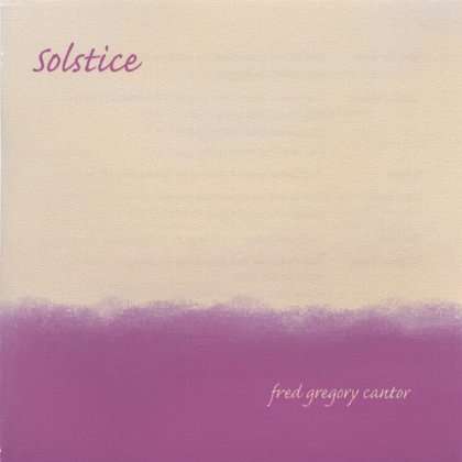 Fred Gregory Cantor: Solstice, CD