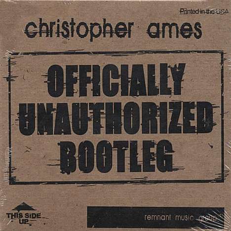 Christopher Ames: Officially Unauthorized Bootle, CD