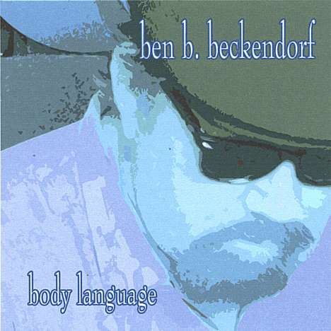 Ben B. Beckendorf: Body Language, CD