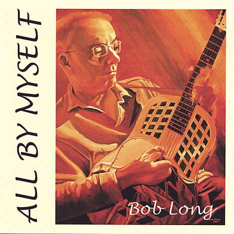 Bob Long: All By Myself, CD