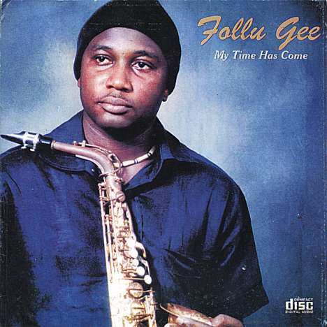 Follu Gee: My Time Has Come, CD