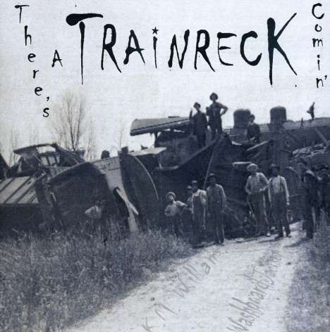 K.M. Williams: There's A Trainreck Comin, CD