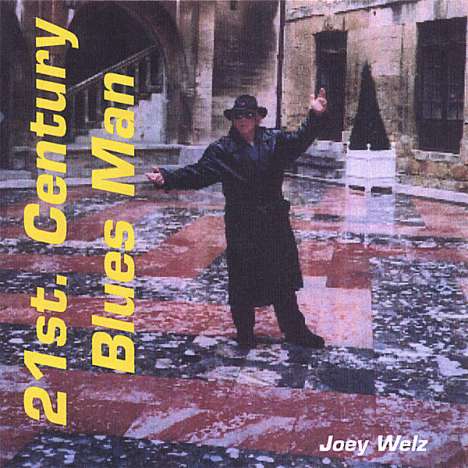 Joey Welz: 21st Century Blues Man, CD