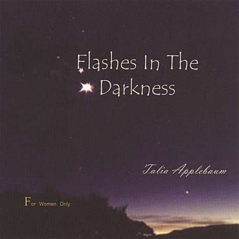 Talia Applebaum: Flashes In The Darkness, CD