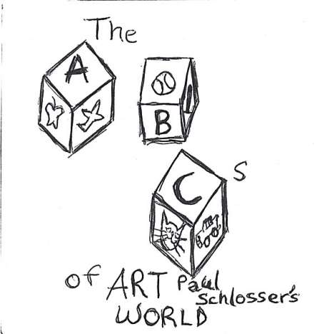 Art Paul Schlosser: Abcs Of Art Paul Schlosser's W, CD