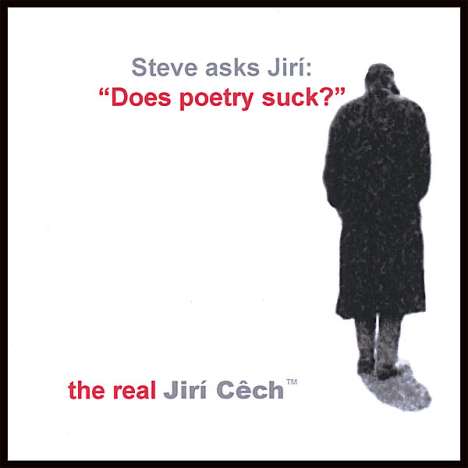 Jiri Cech: Does Poetry Suck?, CD